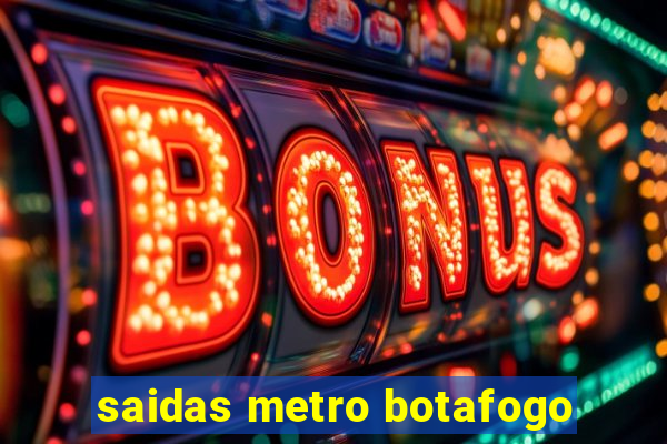 saidas metro botafogo